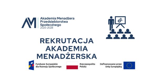 Rekrutacja do Akademii Menadżerskiej – edycja 2