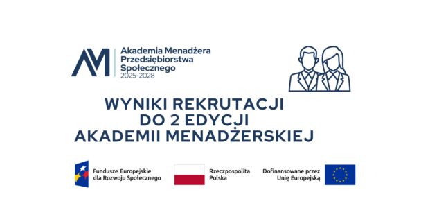 Wyniki rekrutacji do 2 edycji Akademii Menadżerskiej